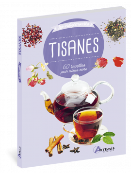 TISANES - 60 RECETTES POUR MIEUX VIVRE