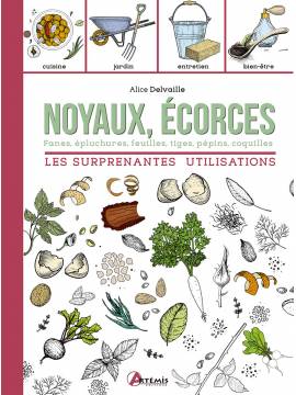 NOYAUX, ÉCORCES LES SURPRENANTES UTILISATIONS