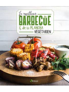 LE MEILLEUR BARBECUE & PLANCHA VÉGÉTARIEN