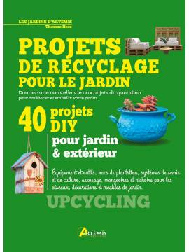 PROJETS DE RECYCLAGE POUR LE JARDIN