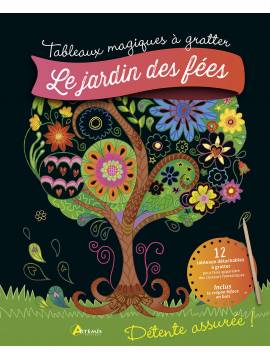 LE JARDIN DES FEES TABLEAUX MAGIQUES A GRATTER