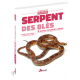 SERPENTS DES BLÉS ET AUTRES SERPENTS RATIERS