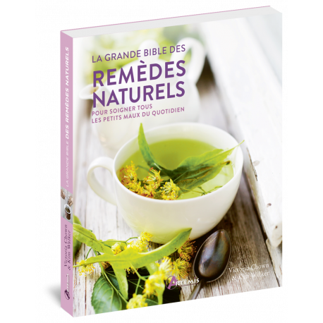 LA GRANDE BIBLE DES REMEDES NATURELS