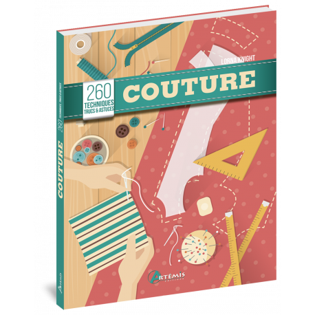 COUTURE - 260 TECHNIQUES TRUCS ET ASTUCES