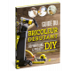 GUIDE DU BRICOLEUR DEBUTANT REPARATIONS & PROJETS DIY