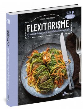 FLEXITARISME 60 RECETTES CLASSIQUES ET LEUR ALTERNATIVE VÉGÉTALE