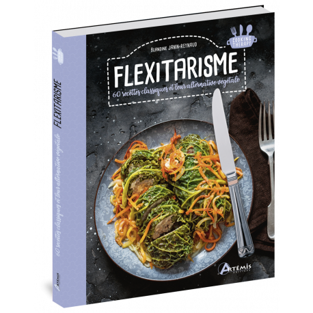 FLEXITARISME 60 RECETTES CLASSIQUES ET LEUR ALTERNATIVE VEGETALE