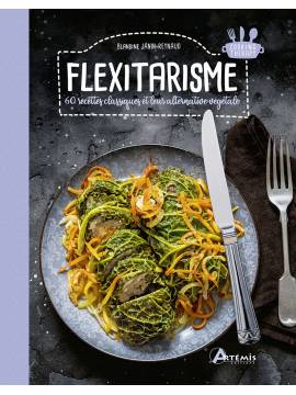 FLEXITARISME 60 RECETTES CLASSIQUES ET LEUR ALTERNATIVE VÉGÉTALE