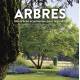 ARBRES - 180 ESPECES POUR LE JARDIN BIEN CHOISIR, PLANTER, ENTRETENIR