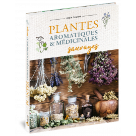 PLANTES AROMATIQUES ET MEDICINALES SAUVAGES
