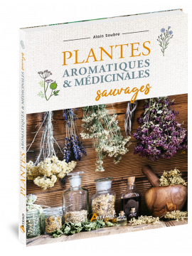PLANTES AROMATIQUES ET MEDICINALES SAUVAGES