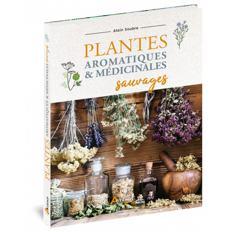 PLANTES AROMATIQUES ET MEDICINALES SAUVAGES