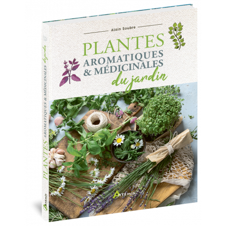 PLANTES AROMATIQUES ET MÉDICINALES DU JARDIN