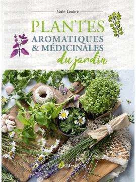 PLANTES AROMATIQUES ET MÉDICINALES DU JARDIN