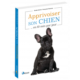 APPRIVOISER SON CHIEN EN 10 MINUTES PAR JOUR