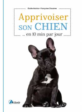 APPRIVOISER SON CHIEN EN 10 MINUTES PAR JOUR