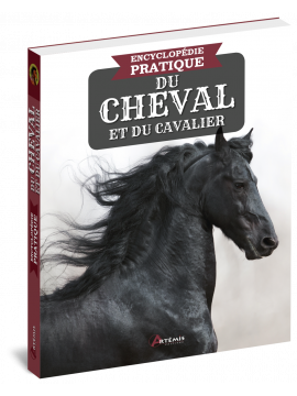 ENCYCLOPEDIE PRATIQUE DU CHEVAL ET DU CAVALIER