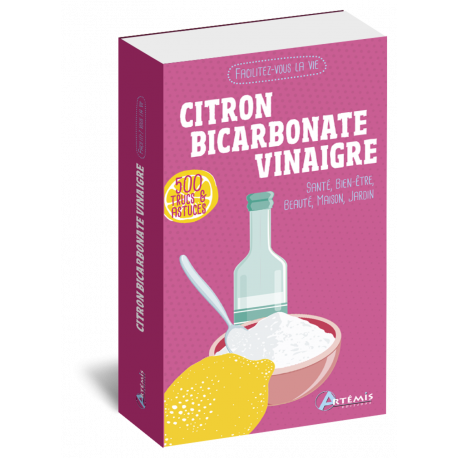 500 TRUCS & ASTUCES CITRON BICARBONATE & VINAIGRE