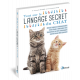 TOUT SUR LE LANGAGE SECRET DU CHAT