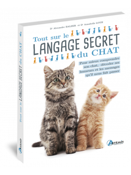 TOUT SUR LE LANGAGE SECRET DU CHAT