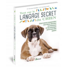 TOUT SUR LE LANGAGE SECRET DU CHIEN