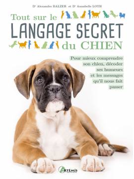 TOUT SUR LE LANGAGE SECRET DU CHIEN