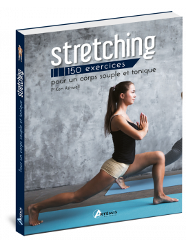 STRETCHING 150 EXERCICES POUR UN CORPS SOUPLE ET TONIQUE