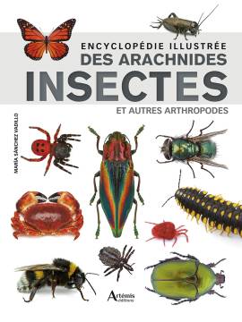 ENCYCLOPÉDIE ILLUSTRÉE DES ARACHNIDES, INSECTES ET AUTRES