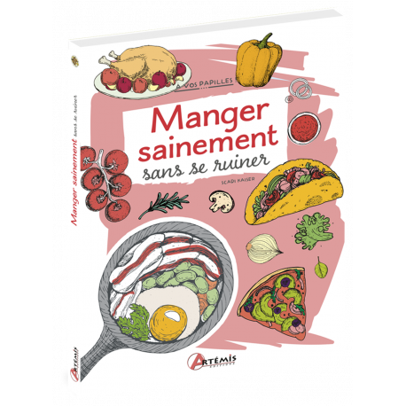 MANGER SAINEMENT SANS SE RUINER