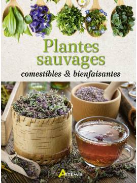 PLANTES SAUVAGES COMESTIBLES ET BIENFAISANTES