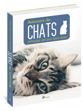 AMOURS DE CHATS ANTHOLOGIE DES PLUS BEAUX TEXTES