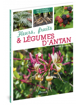 FLEURS, FRUITS & LEGUMES D'ANTAN