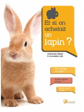 ET SI ON ACHETAIT UN LAPIN ?