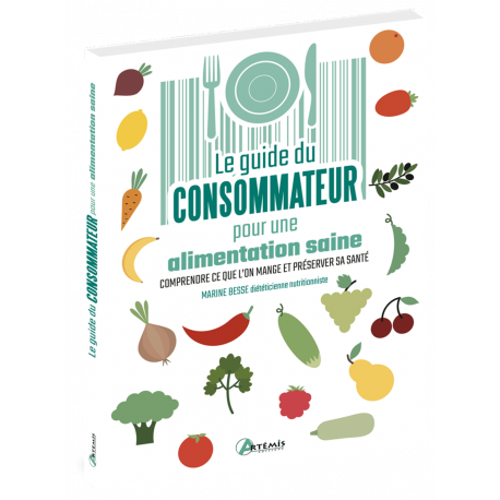 GUIDE DU CONSOMMATEUR POUR UNE ALIMENTATION SAINE