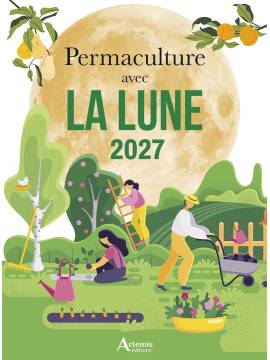 PERMACULTURE AVEC LA LUNE 2027