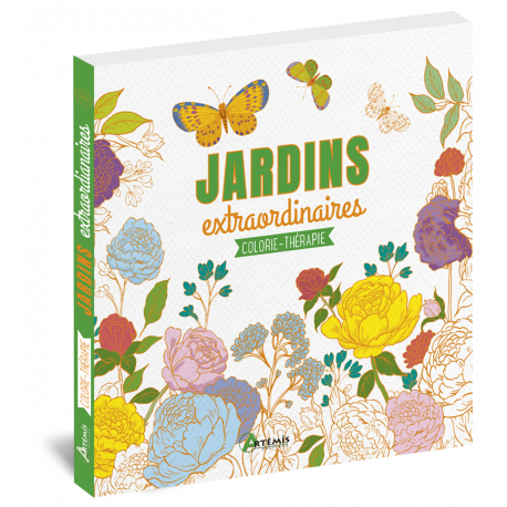 JARDINS EXTRAORDINAIRES COLORIE-THERAPIE