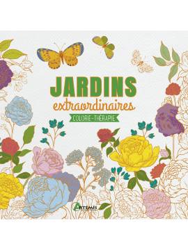 JARDINS EXTRAORDINAIRES COLORIE-THERAPIE