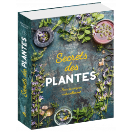 SECRETS DES PLANTES POUR SE SOIGNER NATURELLEMENT