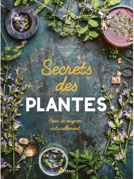 SECRETS DES PLANTES POUR SE SOIGNER NATURELLEMENT