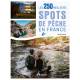 LES 250 MEILLEURS SPOTS DE PECHE EN FRANCE