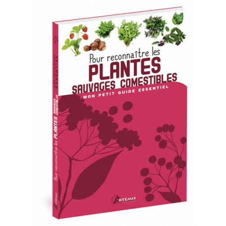 POUR RECONNAITRE LES PLANTES SAUVAGES COMESTIBLES