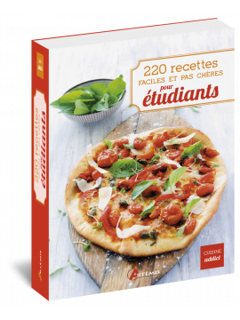 220 RECETTES FACILES ET PAS CHERES POUR ETUDIANTS