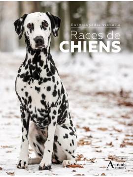 RACES DE CHIENS ENCYCLOPEDIE VISUELLE