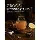 GROGS RÉCONFORTANTS : 40 RECETTES AUTOUR DU MONDE