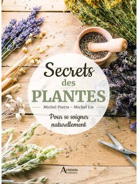 SECRETS DES PLANTES POUR SE SOIGNER NATURELLEMENT