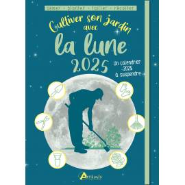 CULTIVER SON JARDIN AVEC LA LUNE 2025 SEMER PLANTER TAILLER RECOLTER