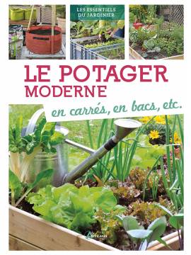LE POTAGER MODERNE EN CARRES EN BACS ETC