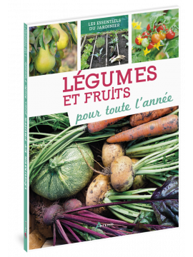LEGUMES ET FRUITS POUR TOUTE L'ANNEE