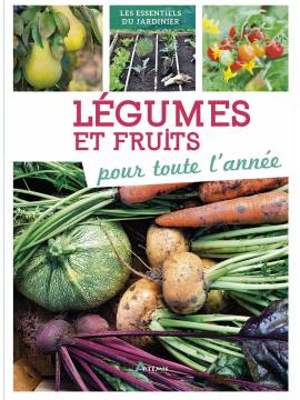 LEGUMES ET FRUITS POUR TOUTE L'ANNEE
