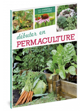 DEBUTER EN PERMACULTURE